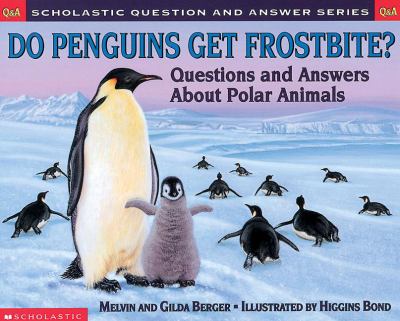 Do penguins get frostbite? : questions and answers about polar animals cover image