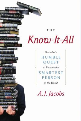 The know-it-all : one man's humble quest to become the smartest person in the world cover image