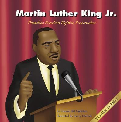Martin Luther King, Jr. : preacher, freedom fighter, peacemaker cover image