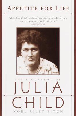 Appetite for life : the biography of Julia Child cover image