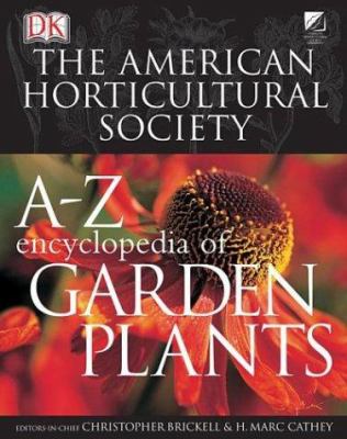 The American Horticultural Society A-Z encyclopedia of garden plants cover image