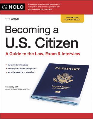 Becoming a U.S. citizen : a guide to the law, exam & interview cover image