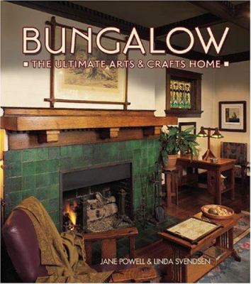 Bungalow : the ultimate arts & crafts home cover image