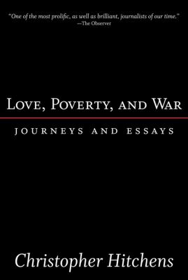 Love, poverty, and war : journeys and essays cover image