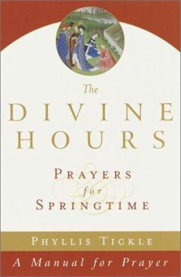 The divine hours : prayers for springtime: a manual for prayer cover image