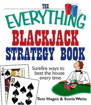 The everything blackjack strategy book : surefire ways to beat the house every time cover image