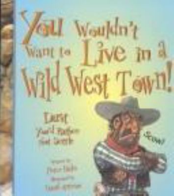 You wouldn't want to live in a Wild West town! : dust you'd rather not settle cover image