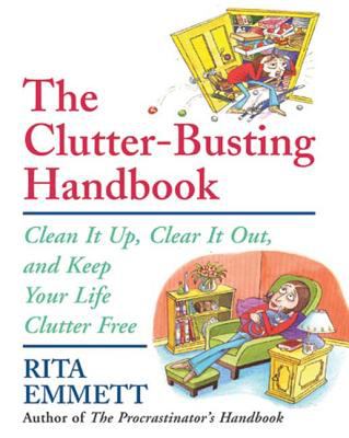 The clutter-busting handbook : clean it up, clear it out, and keep your life clutter-free cover image