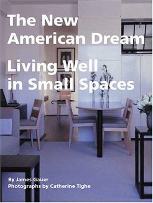 The new American dream : living well in small homes cover image