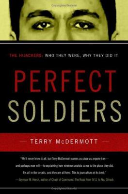 Perfect soldiers : the hijackers : who they were, why they did it cover image
