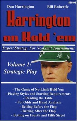 Harrington on hold 'em : expert strategy for no-limit tournaments. volume 1, strategic play cover image