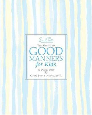 Emily Post's the guide to good manners for kids cover image