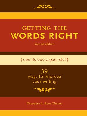 Getting the words right : 39 ways to improve your writing cover image