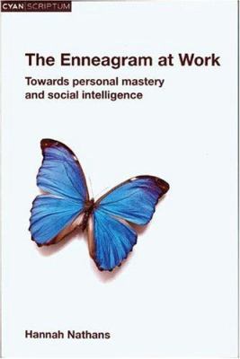 The enneagram at work : towards personal mastery and social intelligence cover image