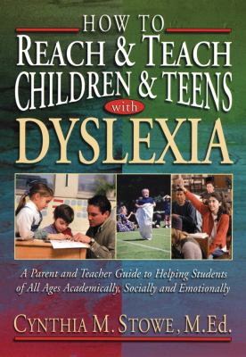 How to reach & teach children & teens with dyslexia cover image