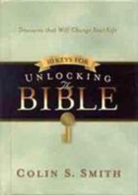 Ten keys for unlocking the Bible : treasures that will change your life cover image