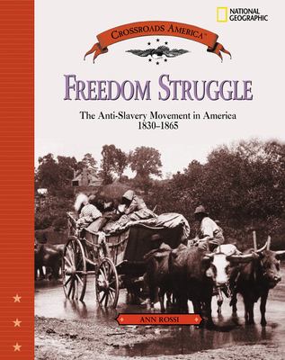 Freedom struggle : the anti-slavery movement in America, 1830-1865 cover image