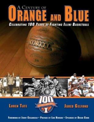 A century of orange and blue : celebrating 100 years of Fighting Illini basketball cover image
