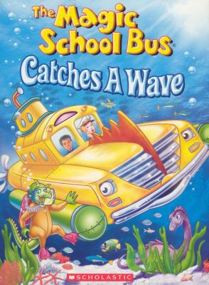 The magic school bus. Catches a wave cover image