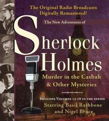 The new adventures of Sherlock Holmes. Volumes 13-18 Murder in the Casbah & other mysteries cover image