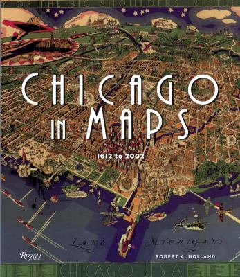 Chicago in maps : 1612 to 2002 cover image