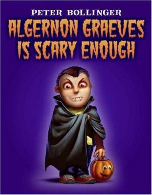 Algernon Graeves is scary enough cover image