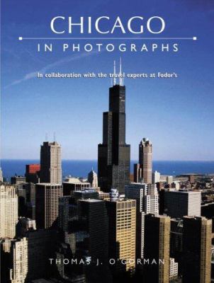 Chicago in photographs : in collaboration with the travel experts at Fodor's cover image