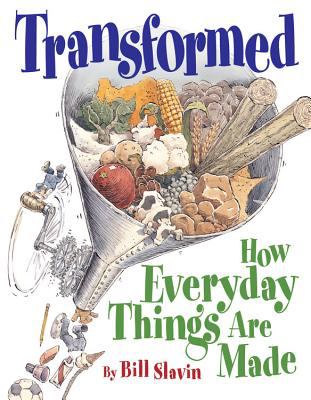 Transformed : how everyday things are made cover image