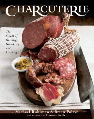 Charcuterie : the craft of salting, smoking, and curing cover image