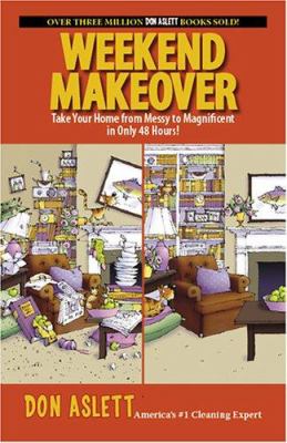 Weekend makeover : take your home from messy to magnificent in only 48 hours! cover image