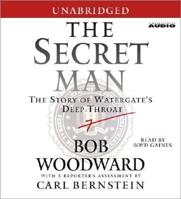 The secret man the story of Watergate's Deep Throat cover image