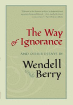 The way of ignorance : and other essays cover image