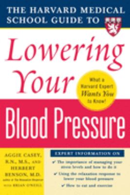 The Harvard Medical School guide to lowering your blood pressure cover image