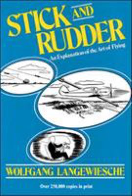 Stick and rudder : an explanation of the art of flying cover image