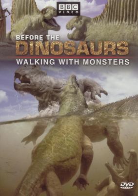 Walking with monsters. Before the dinosaurs cover image
