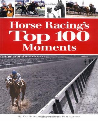 Horse racing's top 100 moments cover image