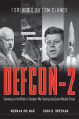 Defcon-2 : standing on the brink of nuclear war during the Cuban missile crisis cover image