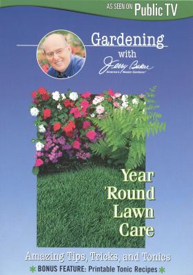 Gardening with Jerry Baker. Year 'round lawn care cover image