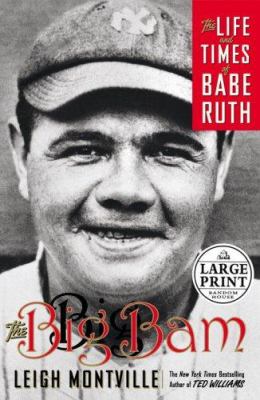 The big bam the life and times of Babe Ruth cover image