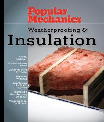 Popular mechanics weatherproofing & insulation cover image