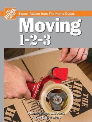 Moving 1-2-3 : expert advice from the Home Depot cover image