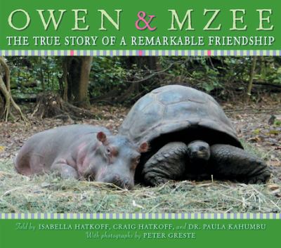 Owen & Mzee : the true story of a remarkable friendship cover image