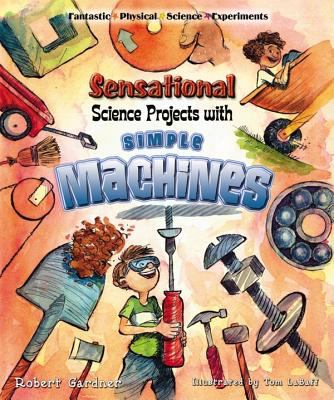 Sensational science projects with simple machines cover image