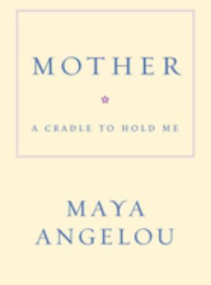 Mother : a cradle to hold me cover image