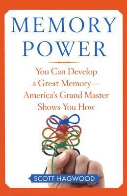 Memory power you can develop a great memory--America's grand master shows you how cover image