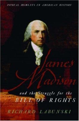 James Madison and the struggle for the Bill of Rights cover image
