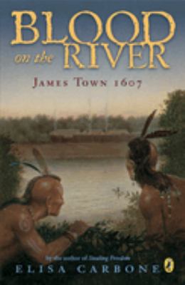Blood on the river : James Town 1607 cover image