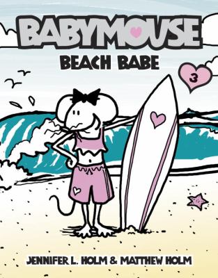Babymouse. [3], Beach babe! cover image