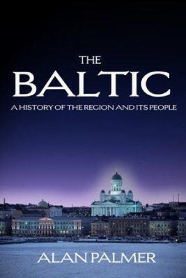 The Baltic : a new history of the region and its people cover image