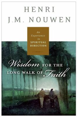 Spiritual direction : wisdom for the long walk of faith cover image